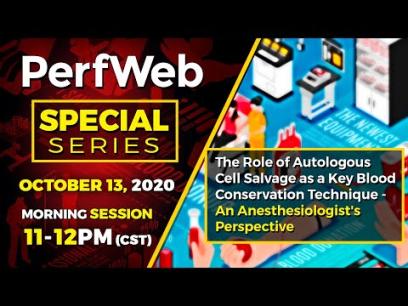 PerfWeb Special Series —Morning Session—Clinical and Financial Benefits of  Autotransfusion